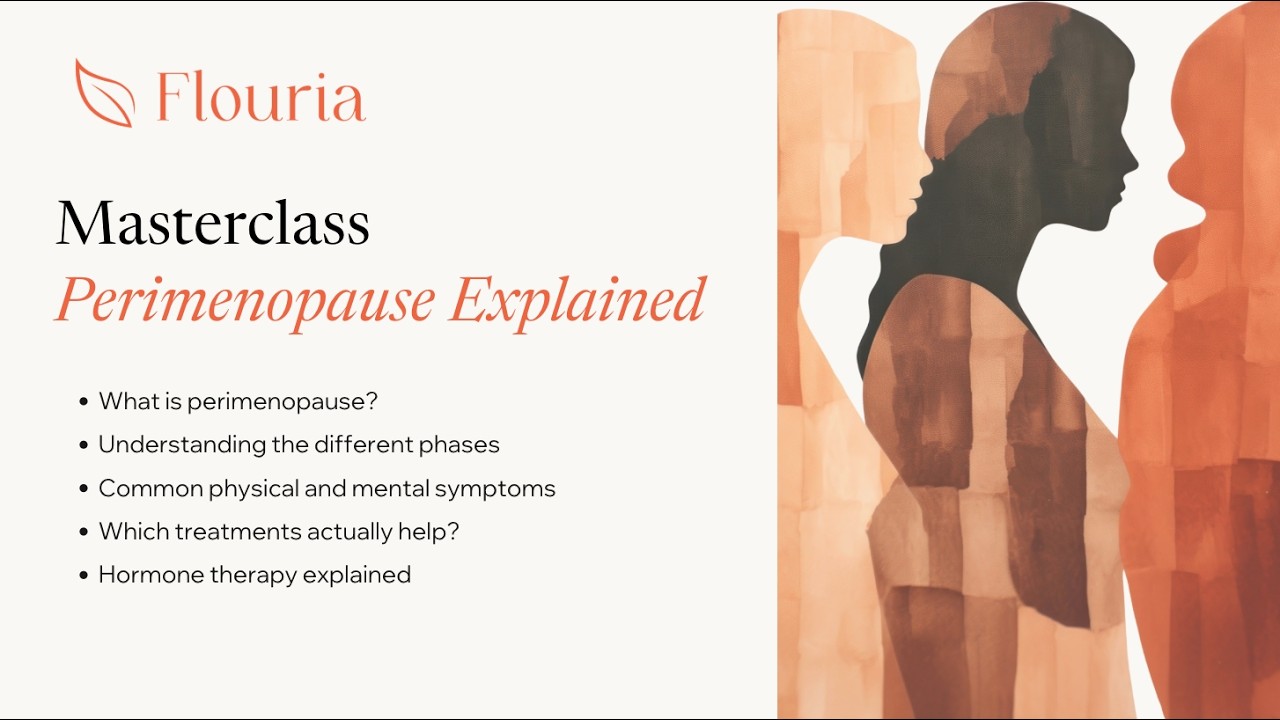 Perimenopause Explained - Masterclass by Flouria Health