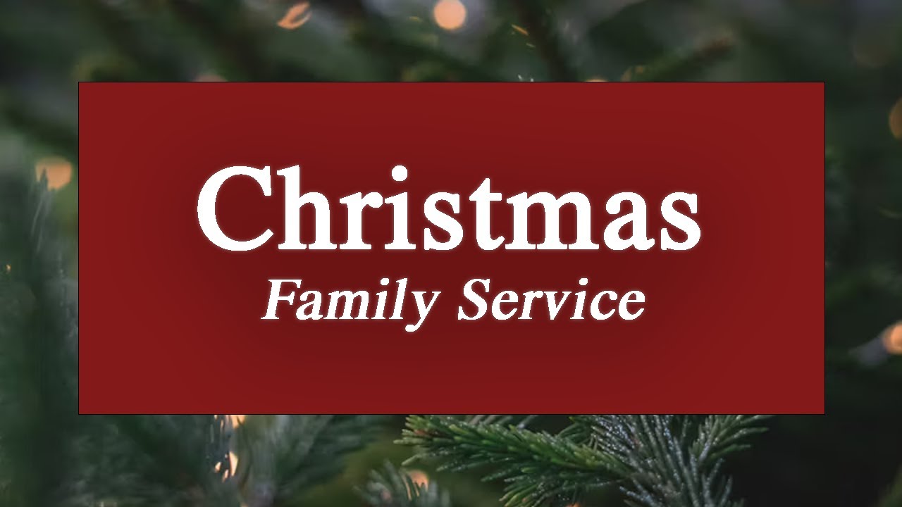 Christmas Family Service