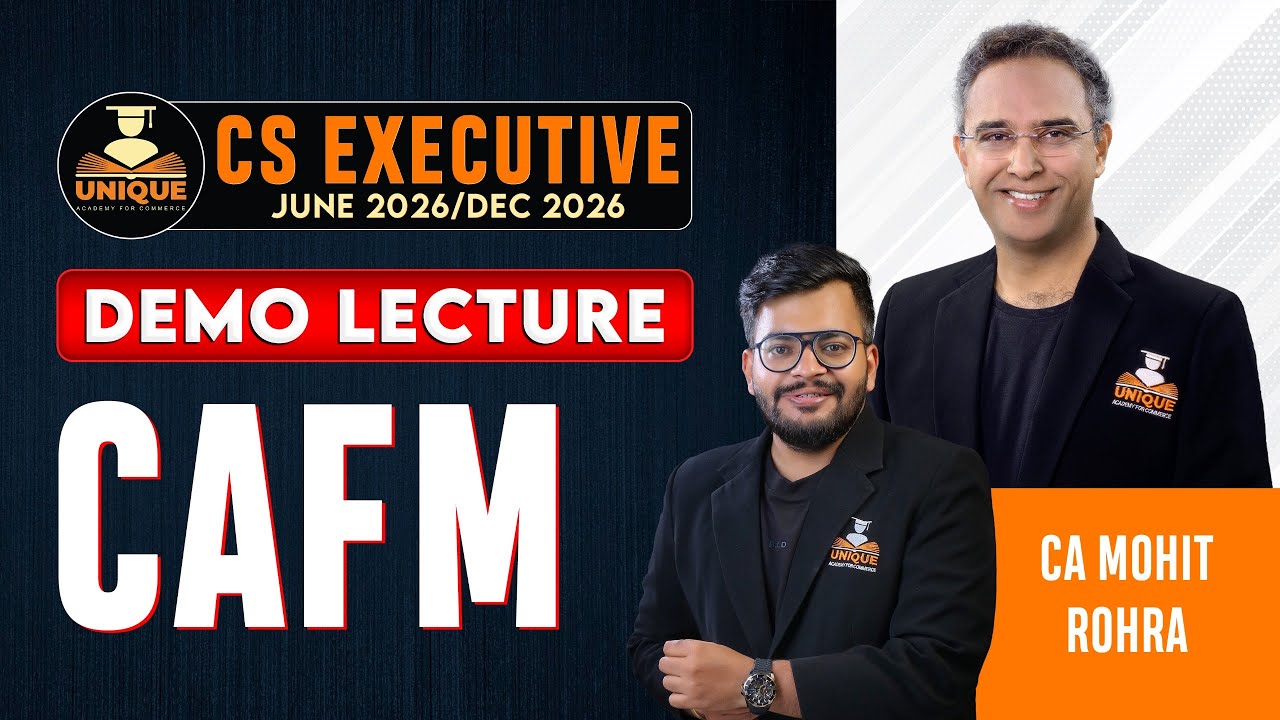 CAFM CS EXECUTIVE LECTURE 1 | JUNE 2026/DEC 2026 | CA MOHIT ROHRA