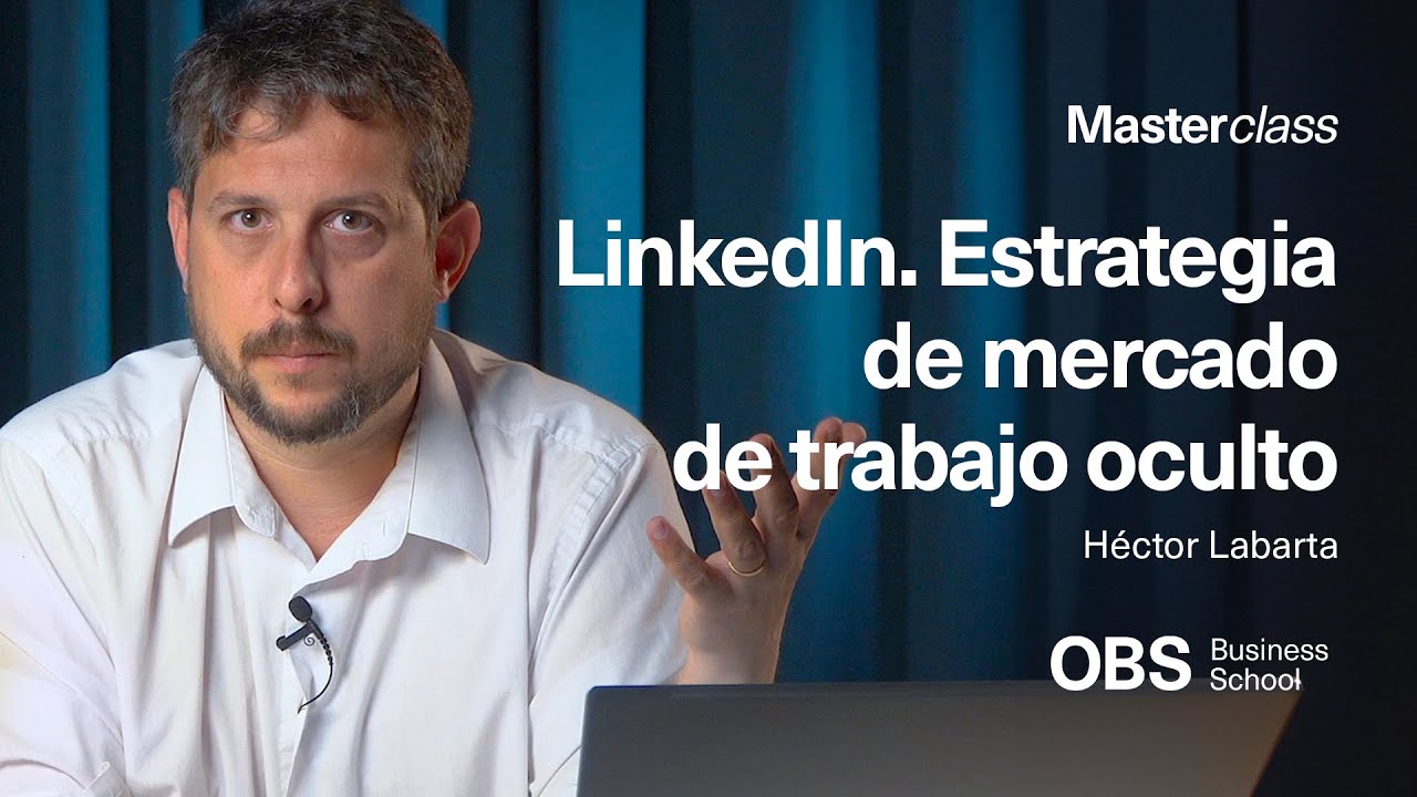 Masterclass: LinkedIn y Empleo Oculto | OBS Business School