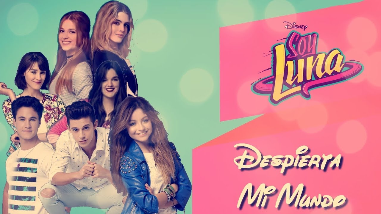 Soy Luna 3 - Despierta Mi Mundo - Letra