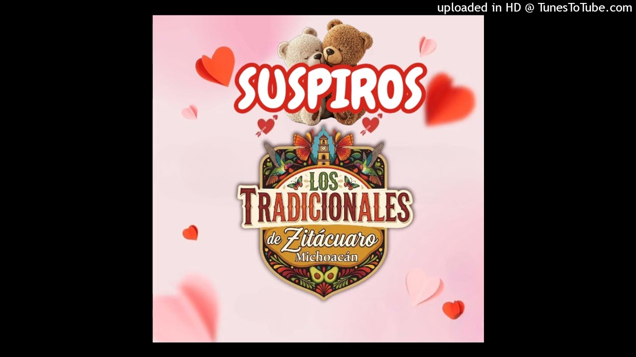 Suspiros - Los Tradicionales de Zitacuaro, Mich.