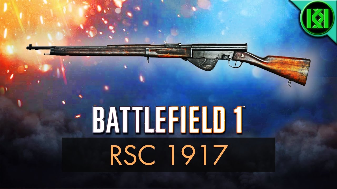 Battlefield 1: RSC 1917 Review (Weapon Guide) | BF1 New DLC Weapons | RSC 1917 Gameplay