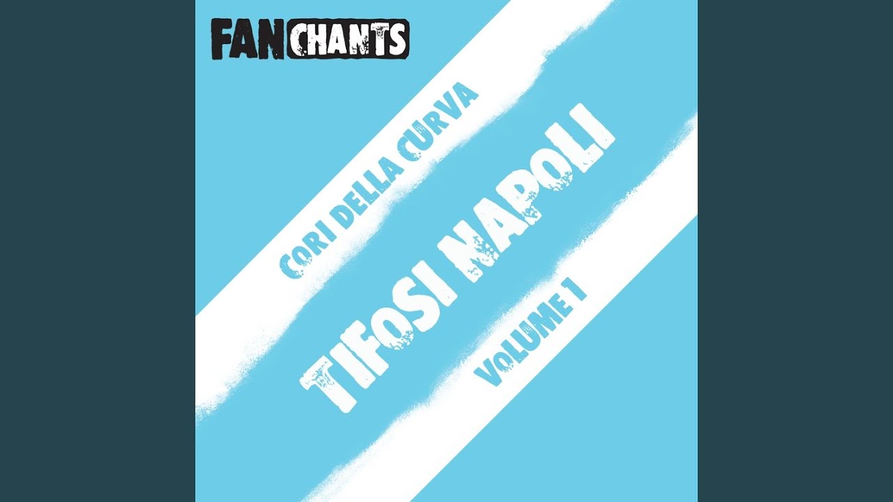 Forza Napoli (Come On Napoli)