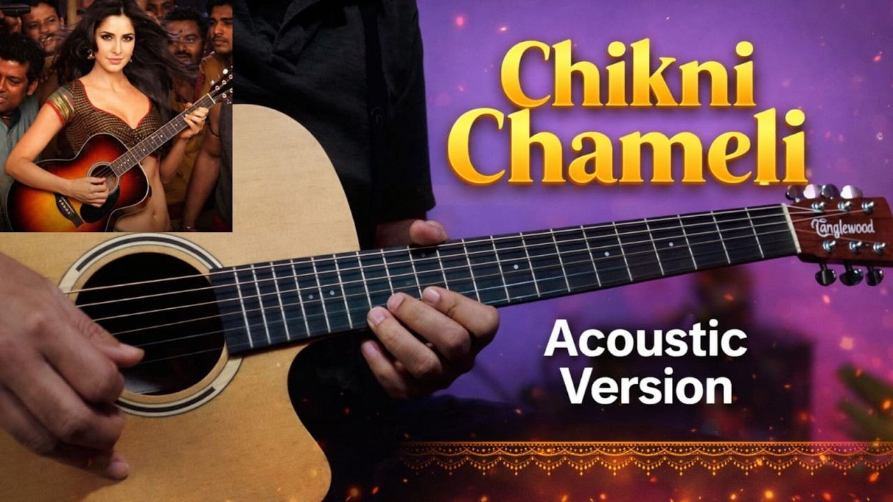 Chikni Chameli But On Acoustic Guitar - Easy Tabs For Beginners