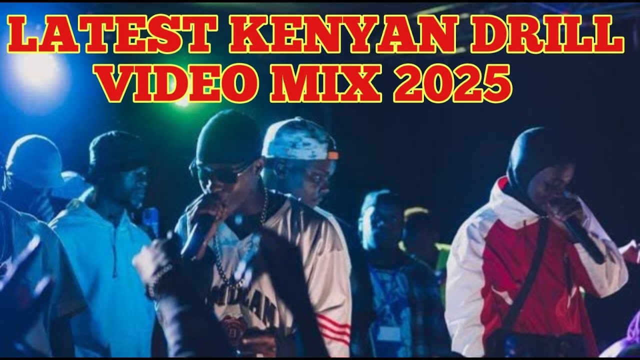 LATEST KENYAN DRILL VIDEO MIX 2025-DJ KIZZ 254