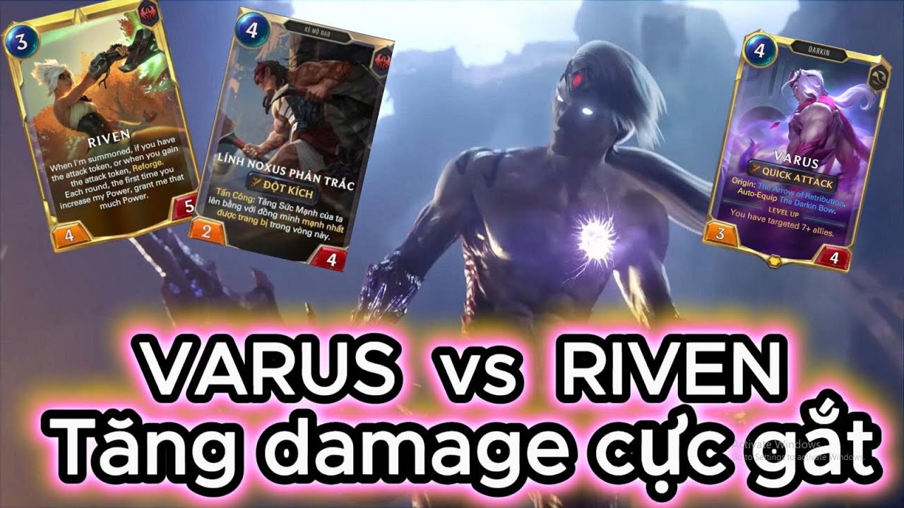 Varus + Riven – Combo Bẻ Gãy Mọi Hàng Phòng Thủ  Đội Hình Sát Thương Kinh Dị Trong LoR!