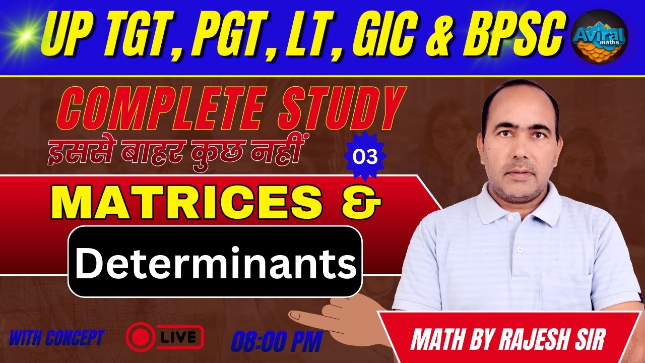 Matrices and Determinants- 03 || आव्यूह और सारणी ॥ Math by Rajesh Sir for All Teaching Examinations.