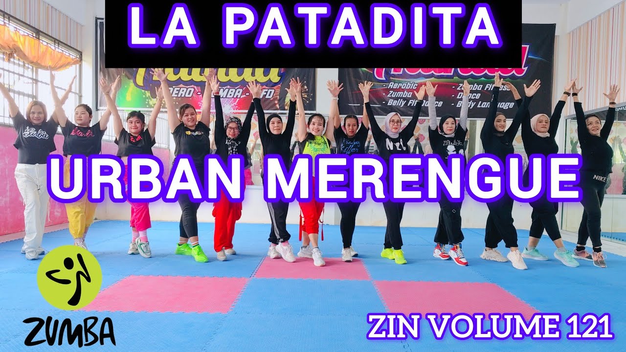 ZIN 121 LA PATADITA - URBAN MERENGUE - ZUMBA CHOREO - ZUMBA MUSIC ZIN VOLUME 121 @AdindaAeroZumba 