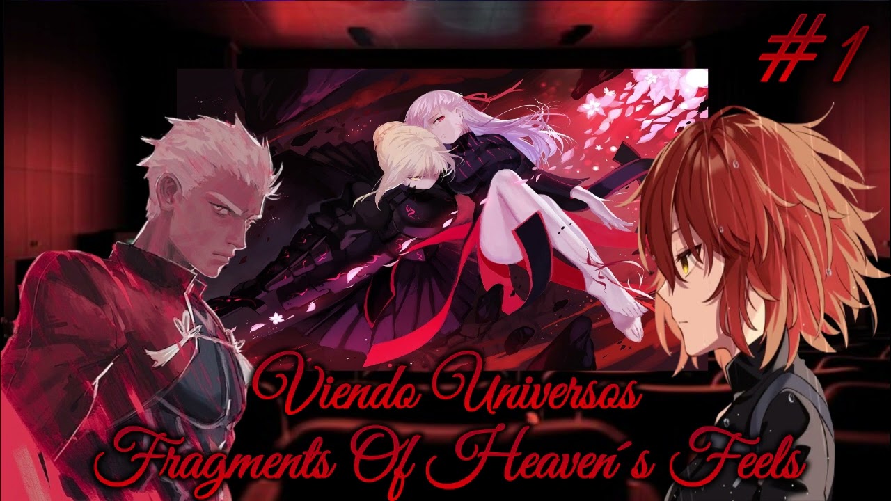 Fate Viendo Universos: [Fragments Of Heaven's Feels] Capítulo 1