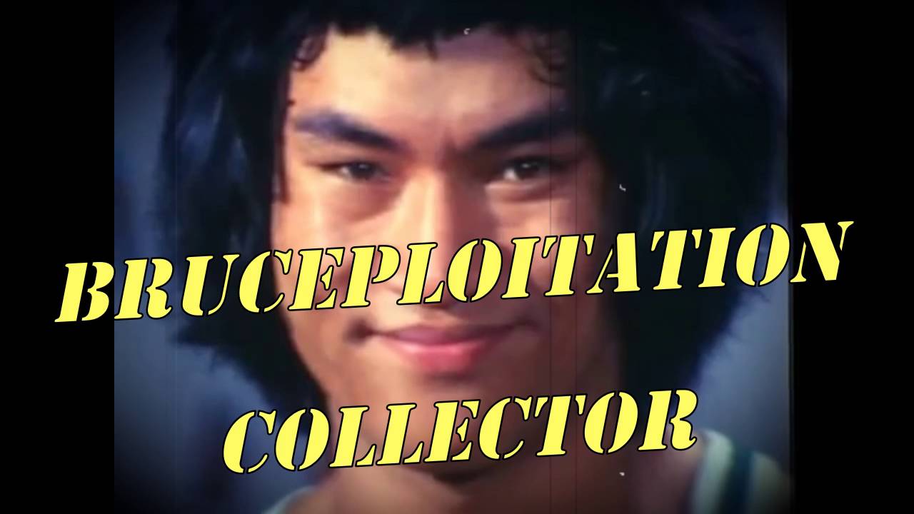 BRUCEPLOITATION COLLECTOR - Pr&eacute;sentation