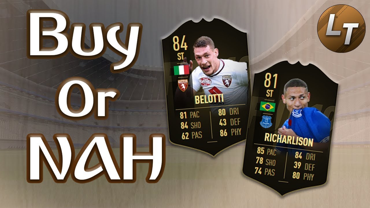 IF Belotti vs. IF Richarlison!  |  Buy or Nah  |  FIFA 19 Player Review Series