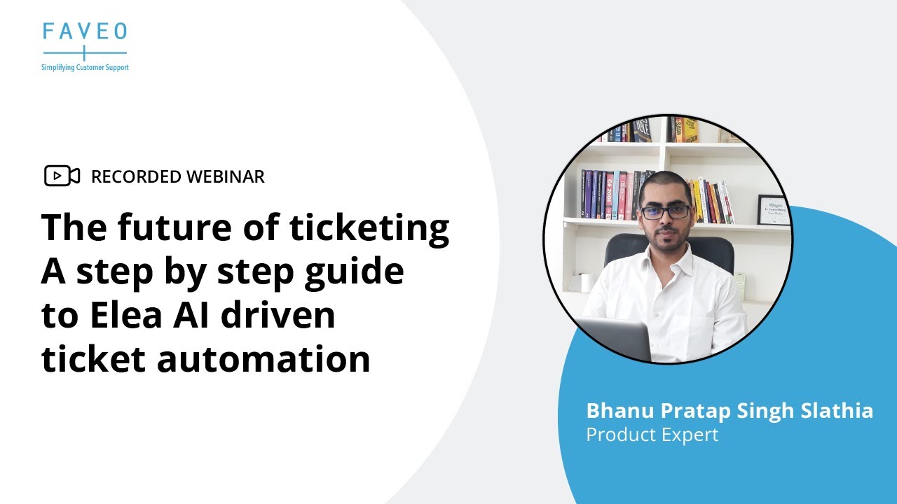 The future of ticketing: A step-by-step guide to Elea AI-driven ticket automation