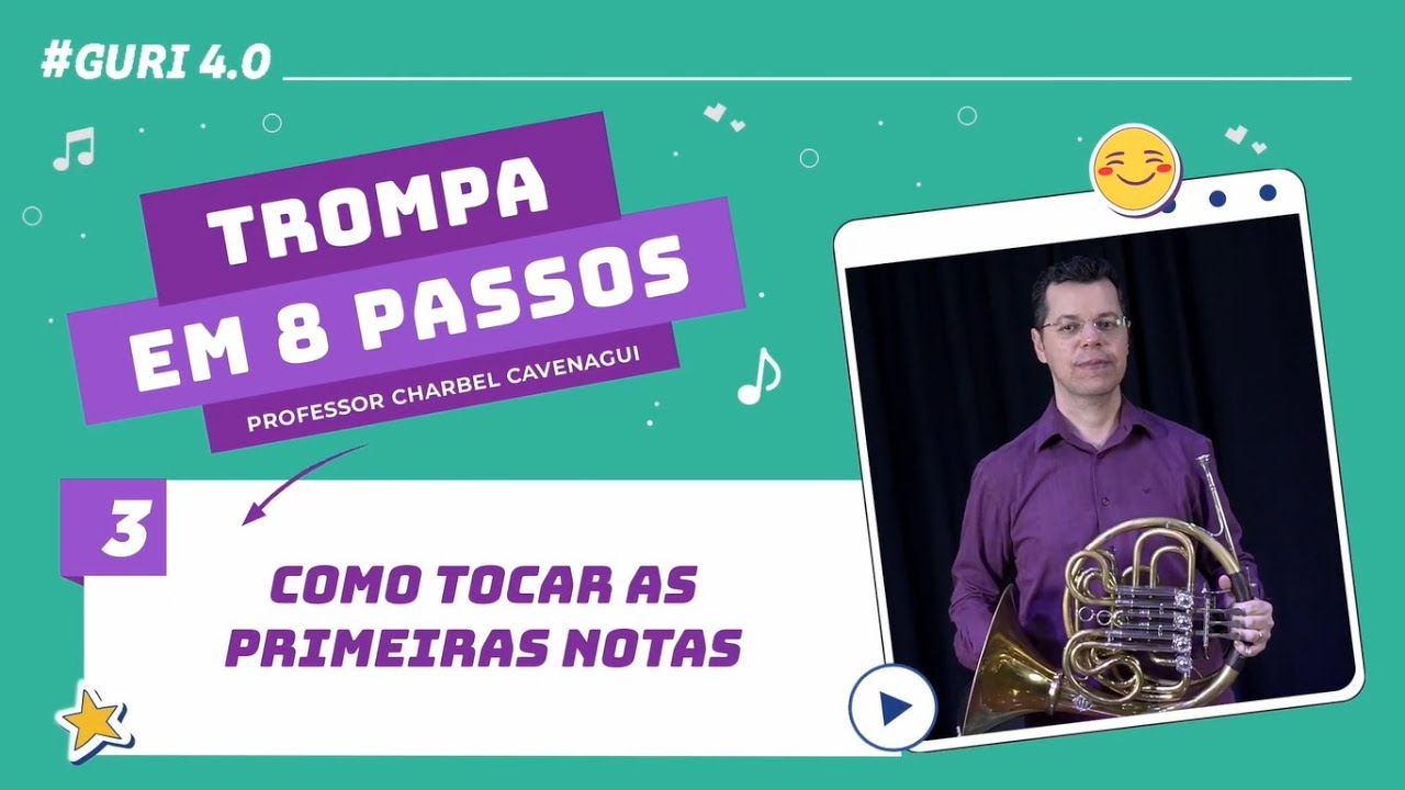 Trompa em 8 Passos | Como tocar as primeiras notas