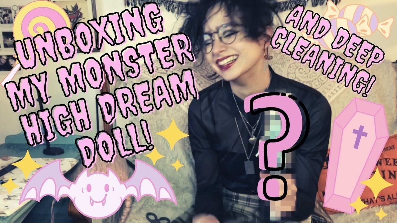 Unboxing and Deep Cleaning my Monster High Dream Doll!