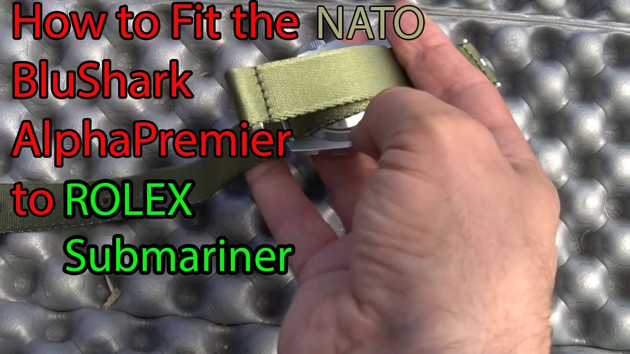 Fitting NATO strap to Rolex watch SUBMARINER 116610L BluShark Alpha Premiere