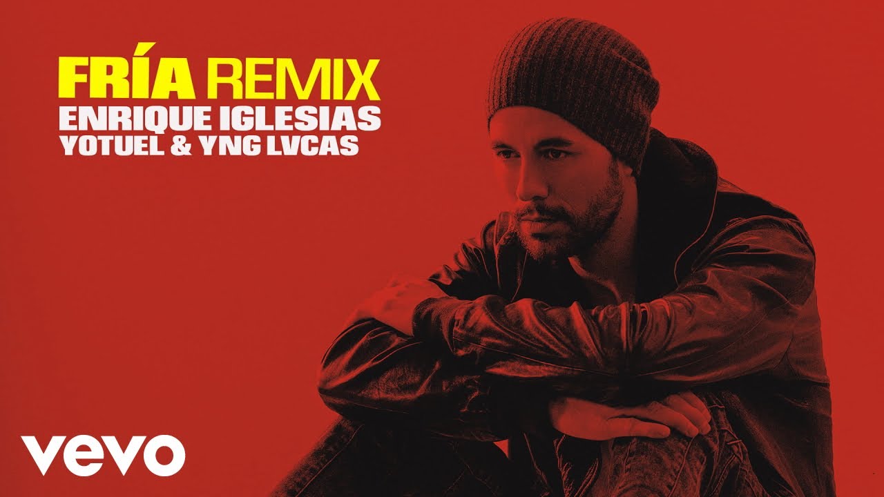 Enrique Iglesias, Yotuel, Yng Lvcas - Fr&iacute;a (Remix - Audio)