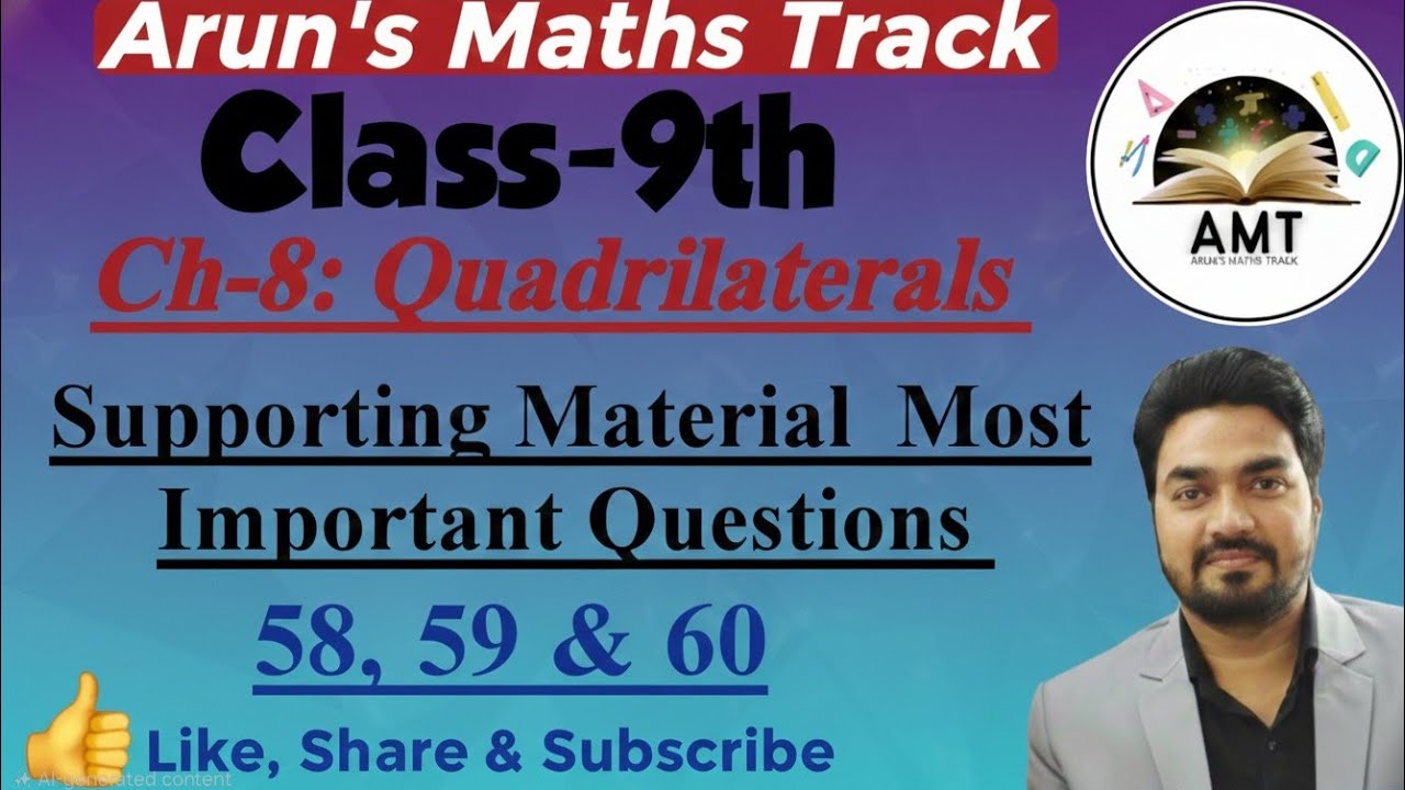Class-9th, Ch-8: Quadrilaterals, Supporting Material Extra Questions- 58, 59 & 60 Solutions.