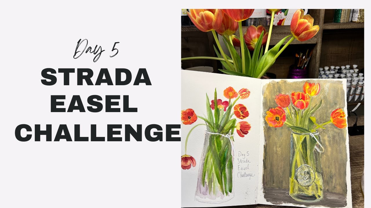 Strada Easel Challenge Day 5 - Painting Tulips in Watercolor!🎨❤️