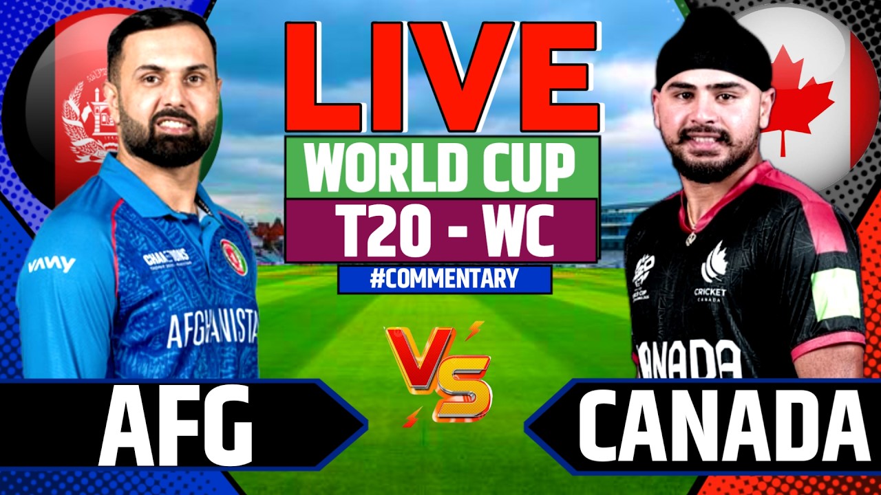 Afghanistan vs Canada World Cup Match-39 | Cricket Live Score & Analysis Today