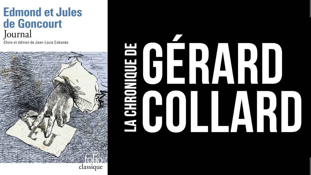 [LIVRE] LA CHRONIQUE DE GÉRARD COLLARD - EDMOND ET JULES DE GONCOURT