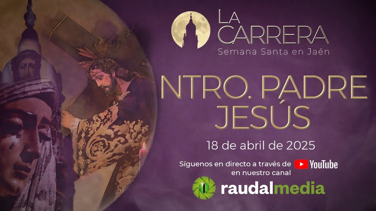 VIERNES SANTO JAÉN 2025 (MAÑANA) | Semana Santa en Jaén | Nuestro Padre Jesús | La Carrera #directo