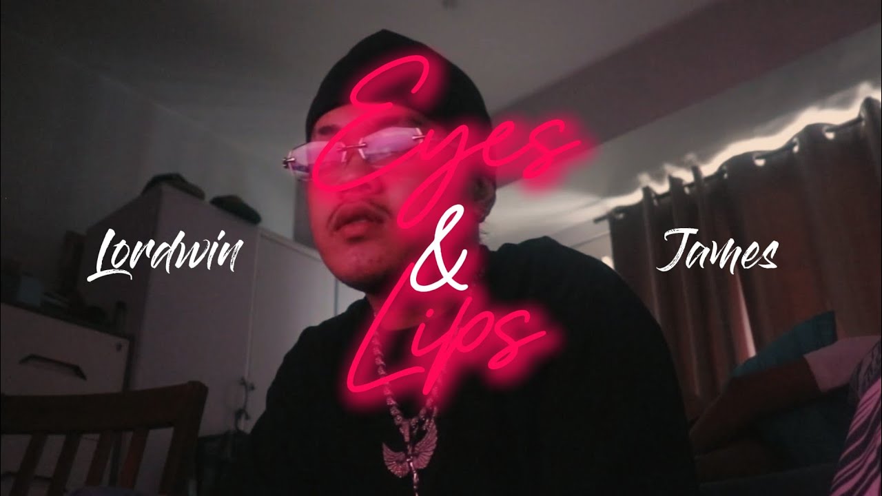 Lordwin James - Eyes n Lips (Official Music Video)