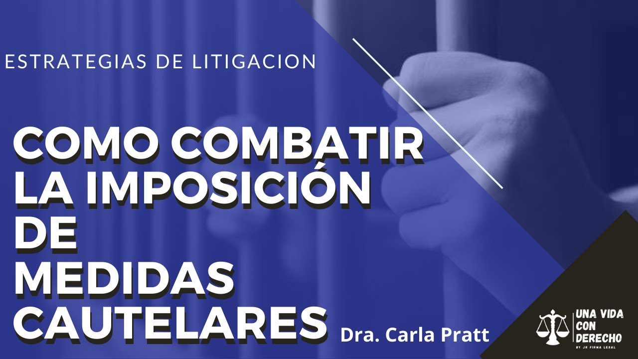 🔴 Medidas Cautelares 👨‍⚖️  - Conferencia (Dra. Carla Pratt)
