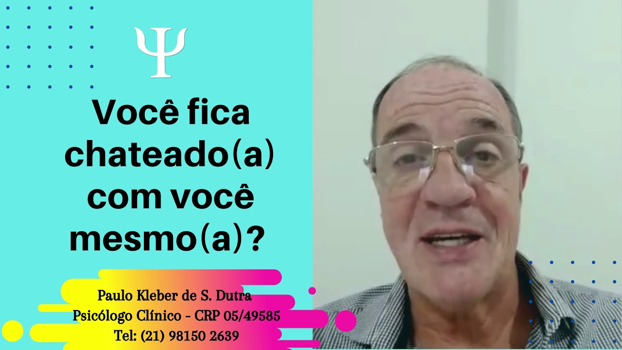 Você fica chateado (a) com você mesmo(a)?