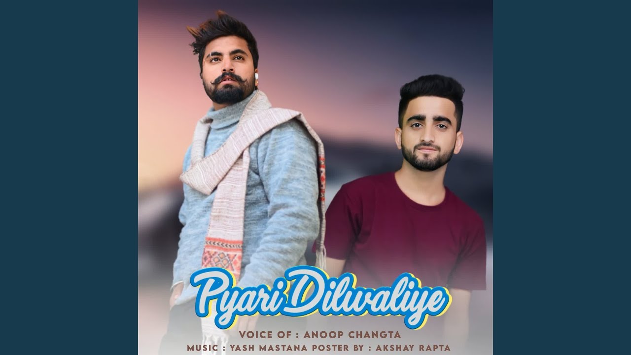 Pyari Dilwaliye