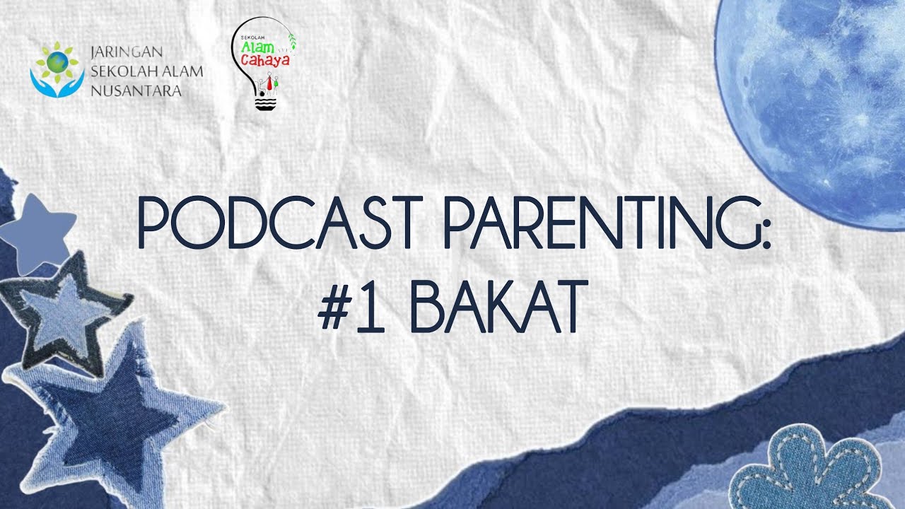 PODCAST PARENTING: #1 BAKAT