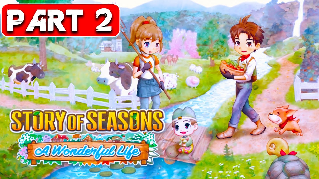 STORY OF SEASONS A Wonderful Life Gameplay walkthrough Part 2  Full Game No Commentary