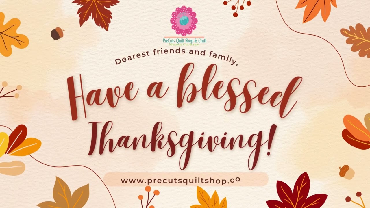 Precuts Quilt Shop and Craft Thanks Giving
