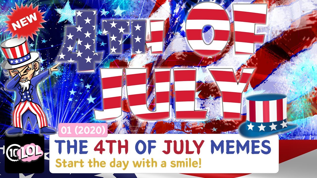 😂 4th of July Memes: the best Independence Day Memes (10LOL Meme)
