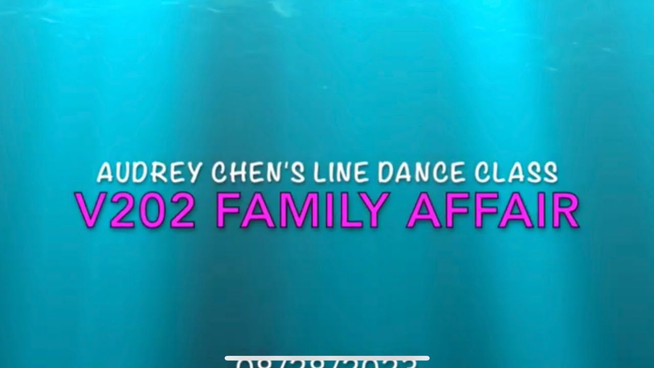 Family affair V202 🌻🌷🌹  Audrey Chen's Line dance class (tutorial & dance中文教學）8/28/2023
