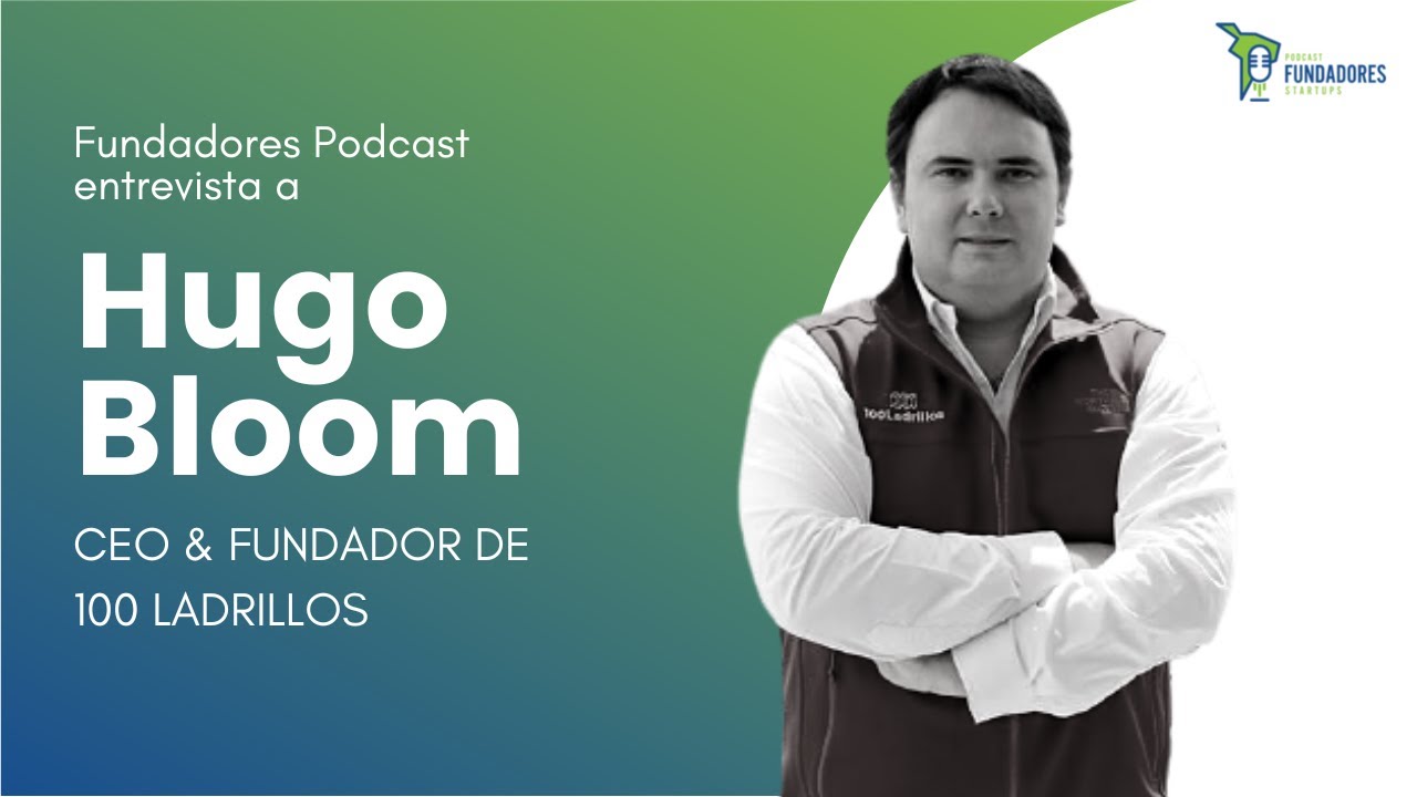 Entrevista con Hugo Blum, CEO y Co-fundador de 100 Ladrillos, Co-fundador de Yotepresto