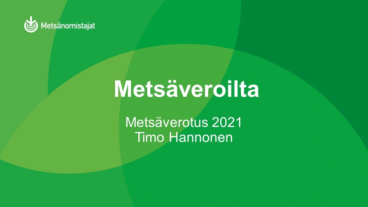 Metsäveroilta - Metsäverotus 2021