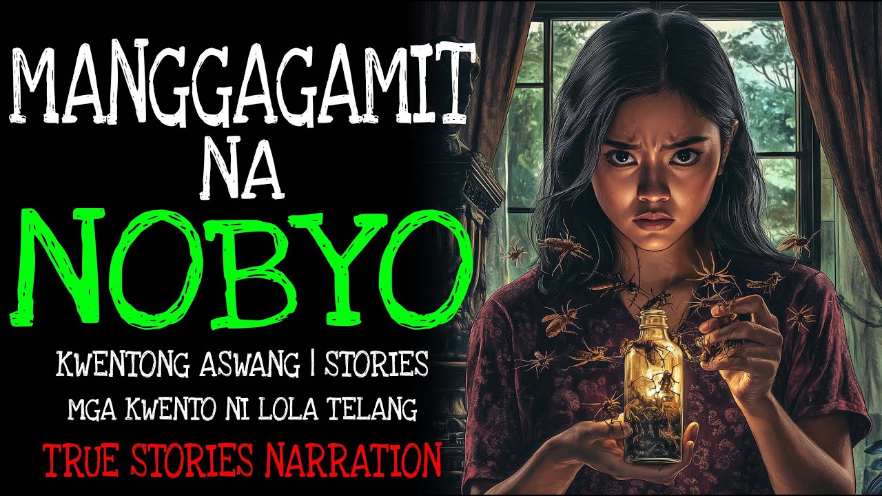 MANGGAGAMIT NA NOBYO | Kulam True Story