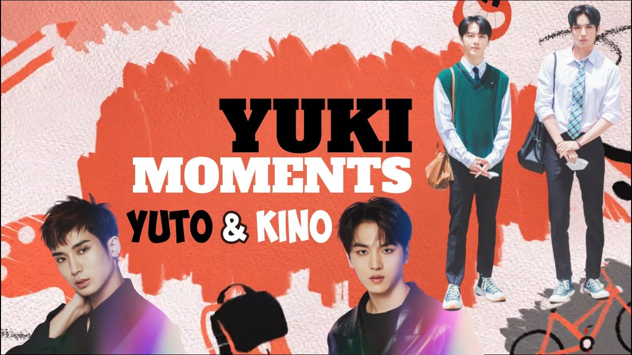 YuKi (Yuto and Kino) Moments
