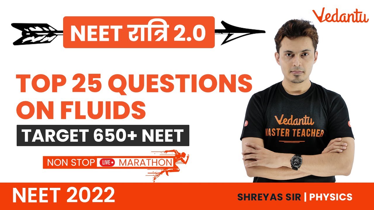 Top 25 NEET Questions on Fluids: Target 650+ NEET 2022 | NEET Strategy by Shreyas Sir