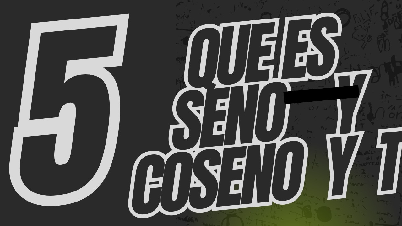 QUIEN ES SENO, C0SENO TANGENTE