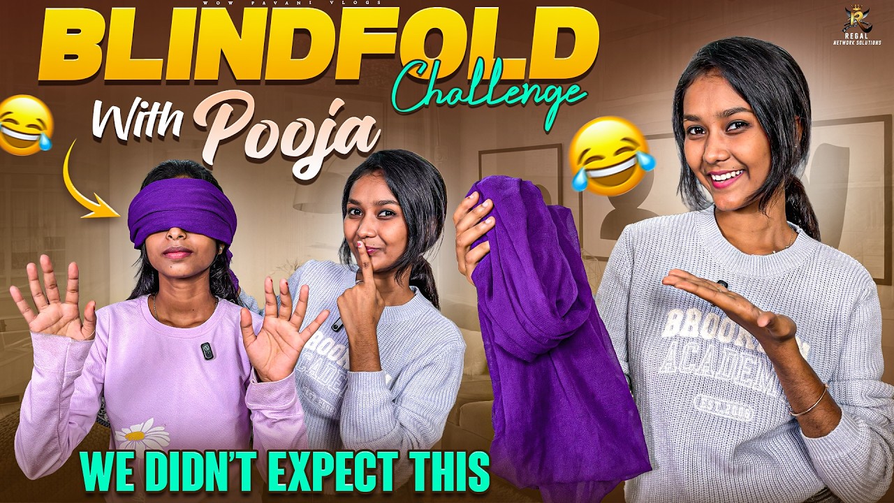 Blindfold Challenge With Pooja😅|| Wow Pavani Vlogs || Regal Media || #dailyvlog #funny #trending