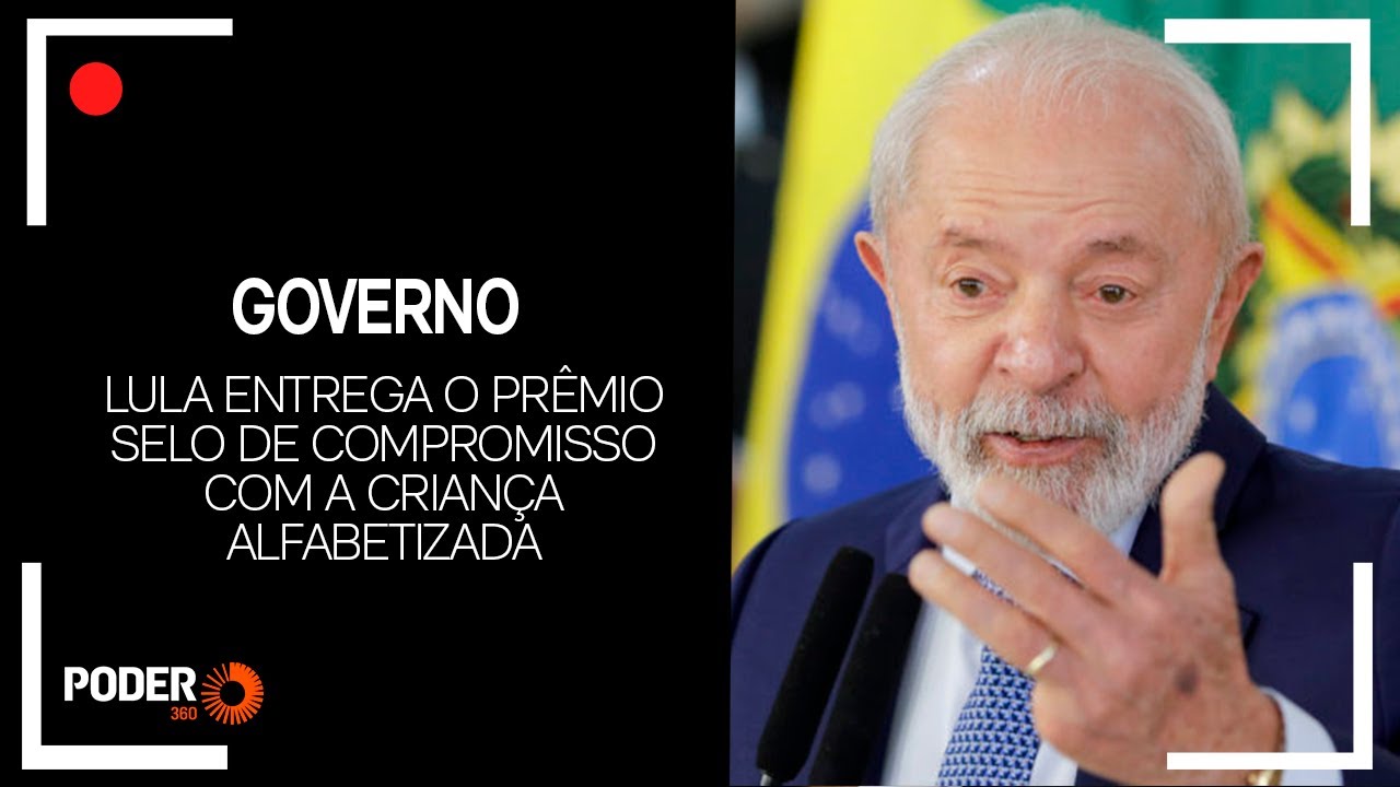 Ao vivo: Lula entrega o Prêmio Selo de Compromisso com a Criança Alfabetizada