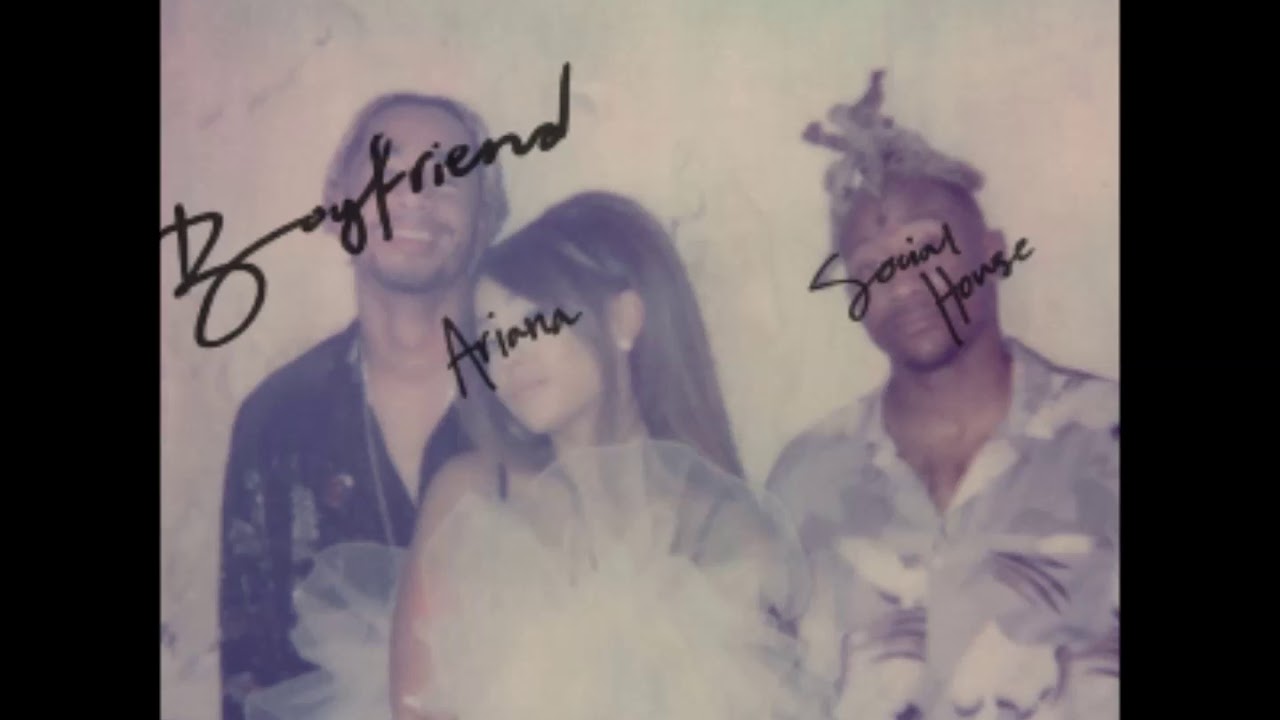 boyfriend X knew better forever boy (social house X ariana grande mashup)