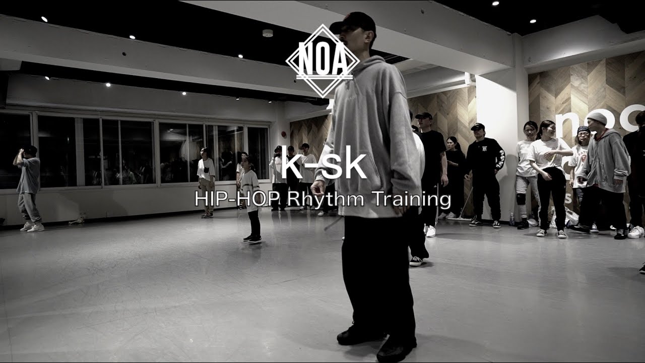 k-sk @NOA Dance Academy 【HIPHOP】
