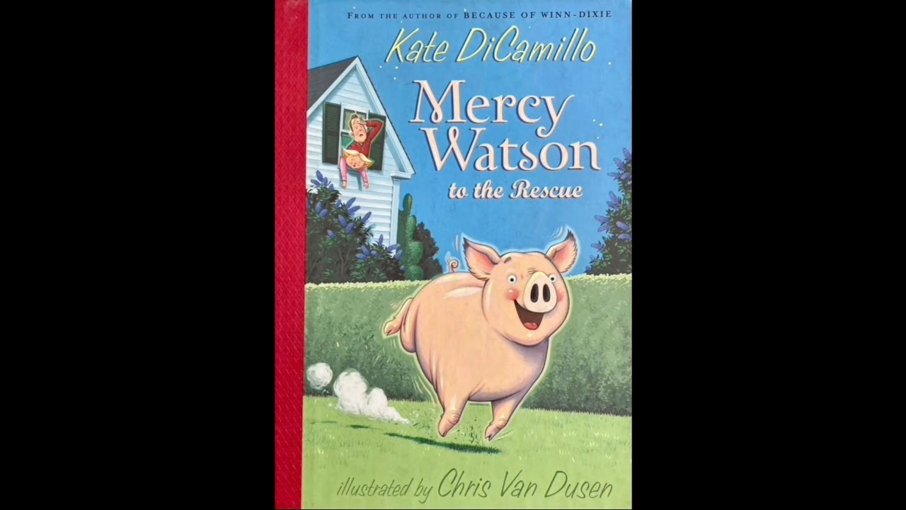 Mercy Watson To The Rescue - Part 1 - Read Aloud Book!