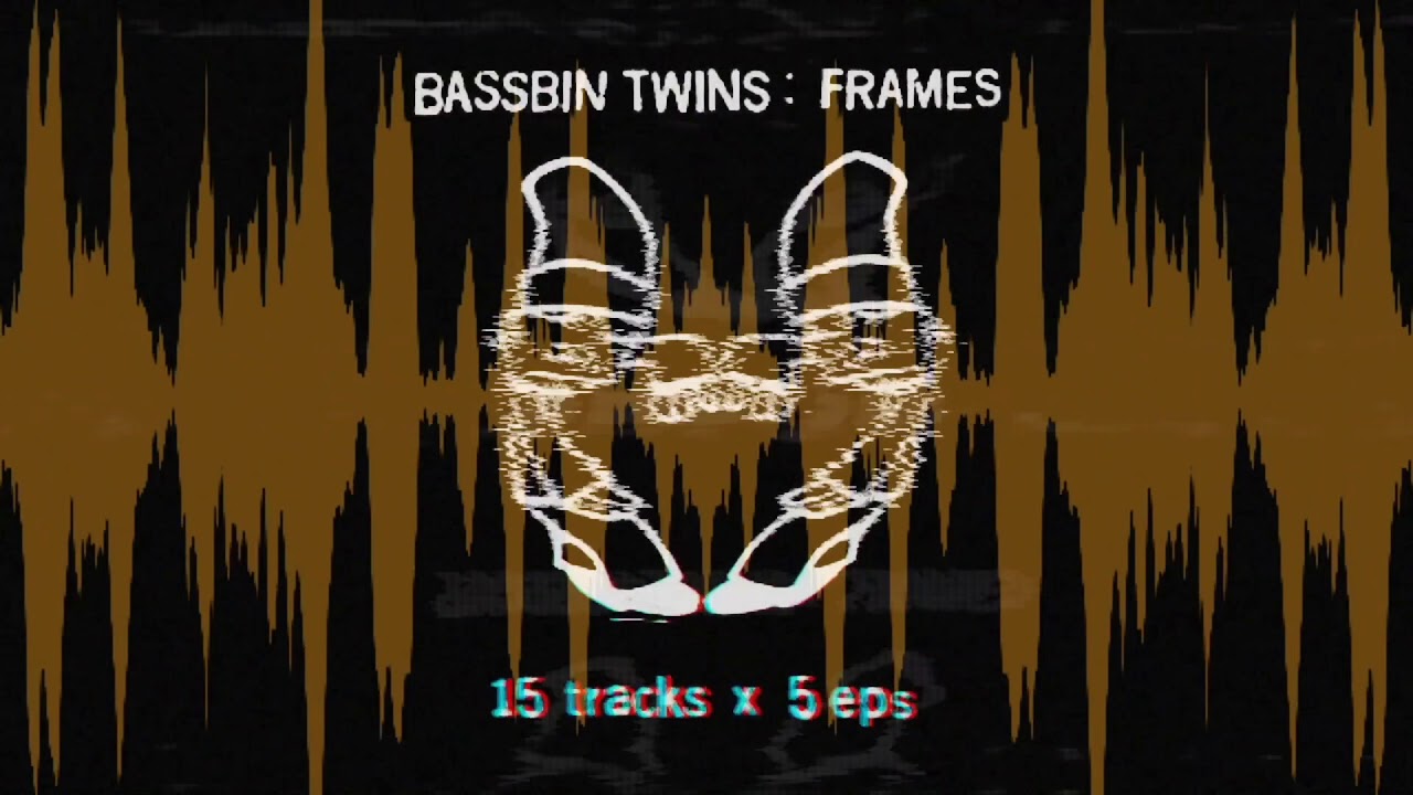 BASSBIN TWINS - 'FRAMES' EPs