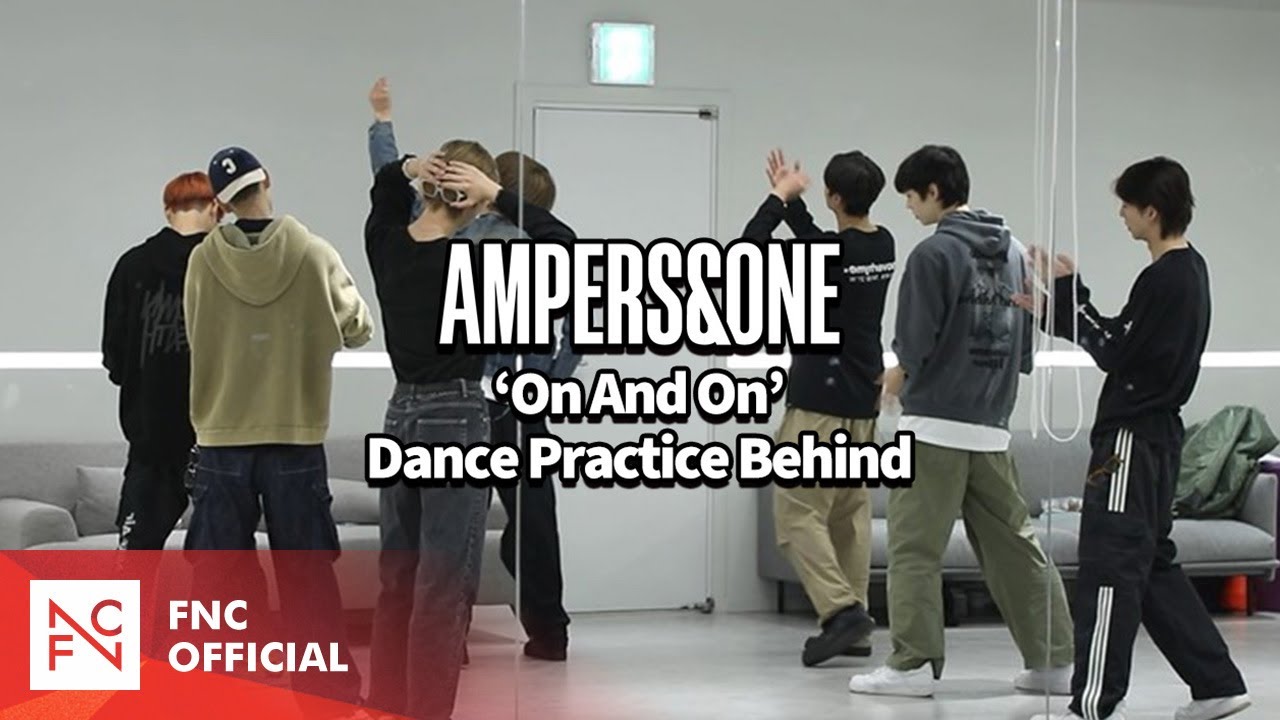 'On And On' Dance Practice Behind | 앰퍼샌드원 (AMPERS&ONE)