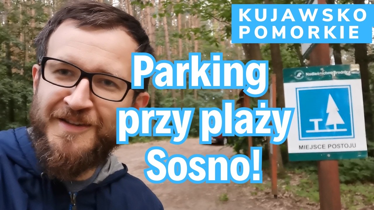 Kujawsko-pomorskie, Nadleśnictwo Brodnica, parking przy plaży i jeziorze SOSNO (można nocować!)