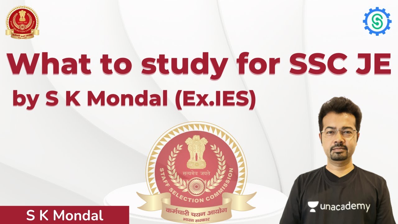 What to study for SSC JE 2022 Examination? | S K Mondal ( Ex. IES) | SSC JE 2022
